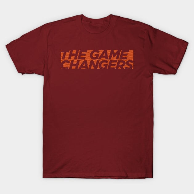 THE GAME CHANGERS T-Shirt by TheGameChangers